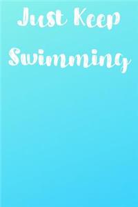 Just Keep Swimming
