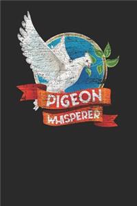 Pigeon Whisperer