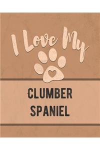 I Love My Clumber Spaniel: Keep Track of Your Dog's Life, Vet, Health, Medical, Vaccinations and More for the Pet You Love