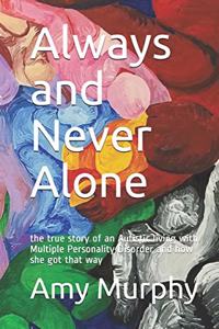 Always and Never Alone
