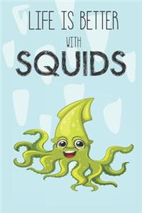 Life Is Better With Squids