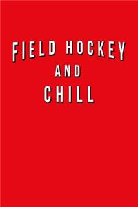 Field Hockey And Chill