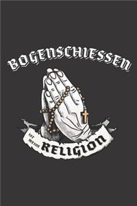 Bogenschiessen Ist Meine Religion