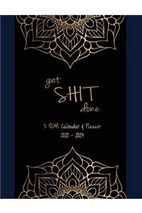 Get Shit Done 5 YEAR Calendar & Planner 2020-2024