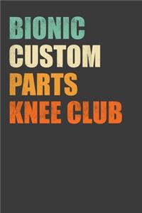 Bionic Custom Parts Knee Club