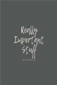'Really Important Stuff' notebook