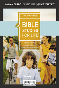 Bible Studies for Life: Kids Grades 3-4 Quick Start Kit Spring 2023
