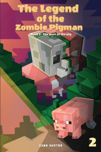 Legend of the Zombie Pigman Book 2