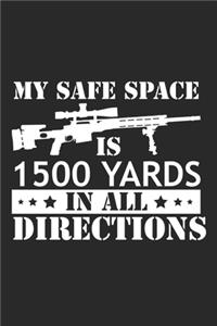 My Safe Space is 1500 Yards in all Directions