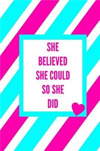 She Believed She Could So She Did