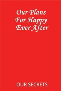 Our Plans for Happy Ever After