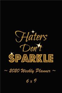 2020 Weekly Planner Haters Don't Sparkle