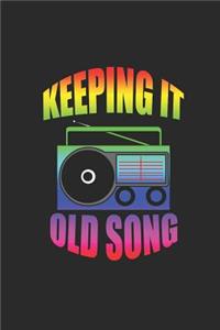 Keeping It Old Song