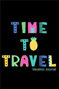 Time to Travel Vacation Journal