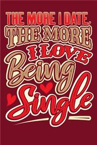 The More I Date, The More I Love Being Single