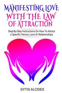 Manifesting Love with the law of attraction