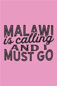 Malawi Is Calling And I Must Go