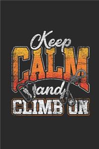 Keep Calm And Climb On