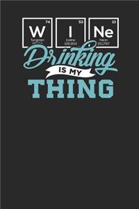 Wine Drinking is my Thing