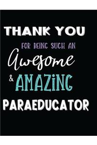 Thank You For Being Such An Awesome & Amazing Paraeducator