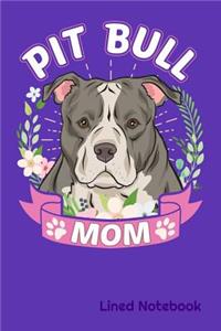 PIT BULL MOM Lined Notebook