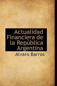 Actualidad Financiera de La Republica Argentina