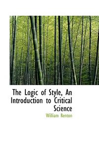 The Logic of Style, an Introduction to Critical Science