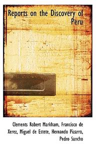 Reports on the Discovery of Peru