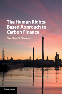 The Human Rights-Based Approach to Carbon Finance