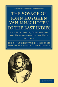 Voyage of John Huyghen van Linschoten to the East Indies