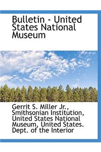 Bulletin - United States National Museum