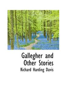 Gallegher and Other Stories