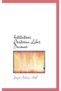 Institutions Oratoriae Liber Decimus