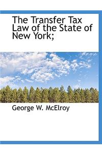 The Transfer Tax Law of the State of New York;