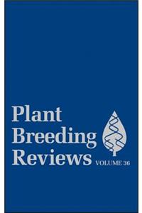 Plant Breeding Reviews, Volume 36