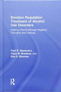 Emotion Regulation Treatment of Alcohol Use Disorders