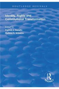 Identity, Rights and Constitutional Transformation