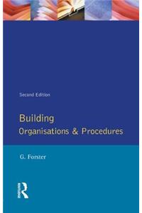 Building Organisation and Procedures