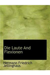 Die Laute and Flexionen