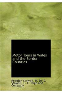 Motor Tours in Wales and the Border Counties