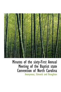 Minutes of the Sixty-First Annual Meeting of the Baptist State Convention of North Carolina
