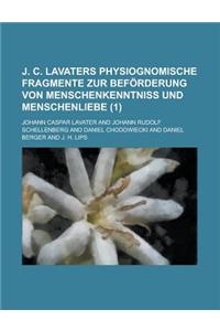 J. C. Lavaters Physiognomische Fragmente Zur Beforderung Von Menschenkenntniss Und Menschenliebe (1)