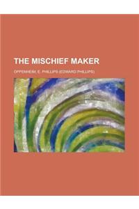The Mischief Maker