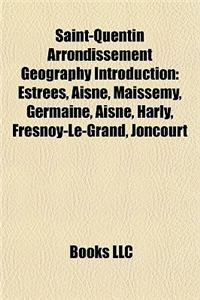 Saint-Quentin Arrondissement Geography Introduction