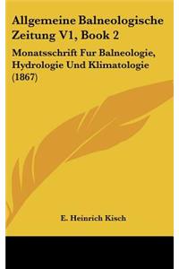 Allgemeine Balneologische Zeitung V1, Book 2
