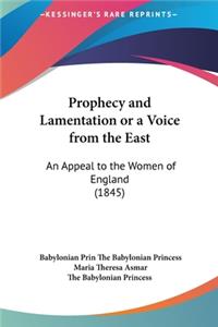 Prophecy and Lamentation or a Voice from the East