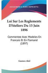 Loi Sur Les Reglements D'Ateliers Du 15 Juin 1896