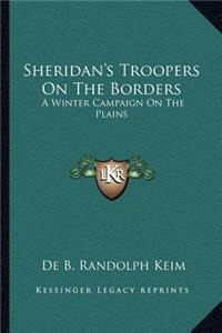 Sheridan's Troopers On The Borders