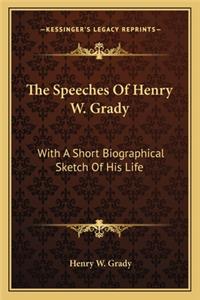 The Speeches Of Henry W. Grady