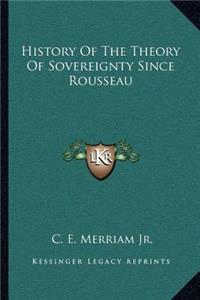 History Of The Theory Of Sovereignty Since Rousseau
